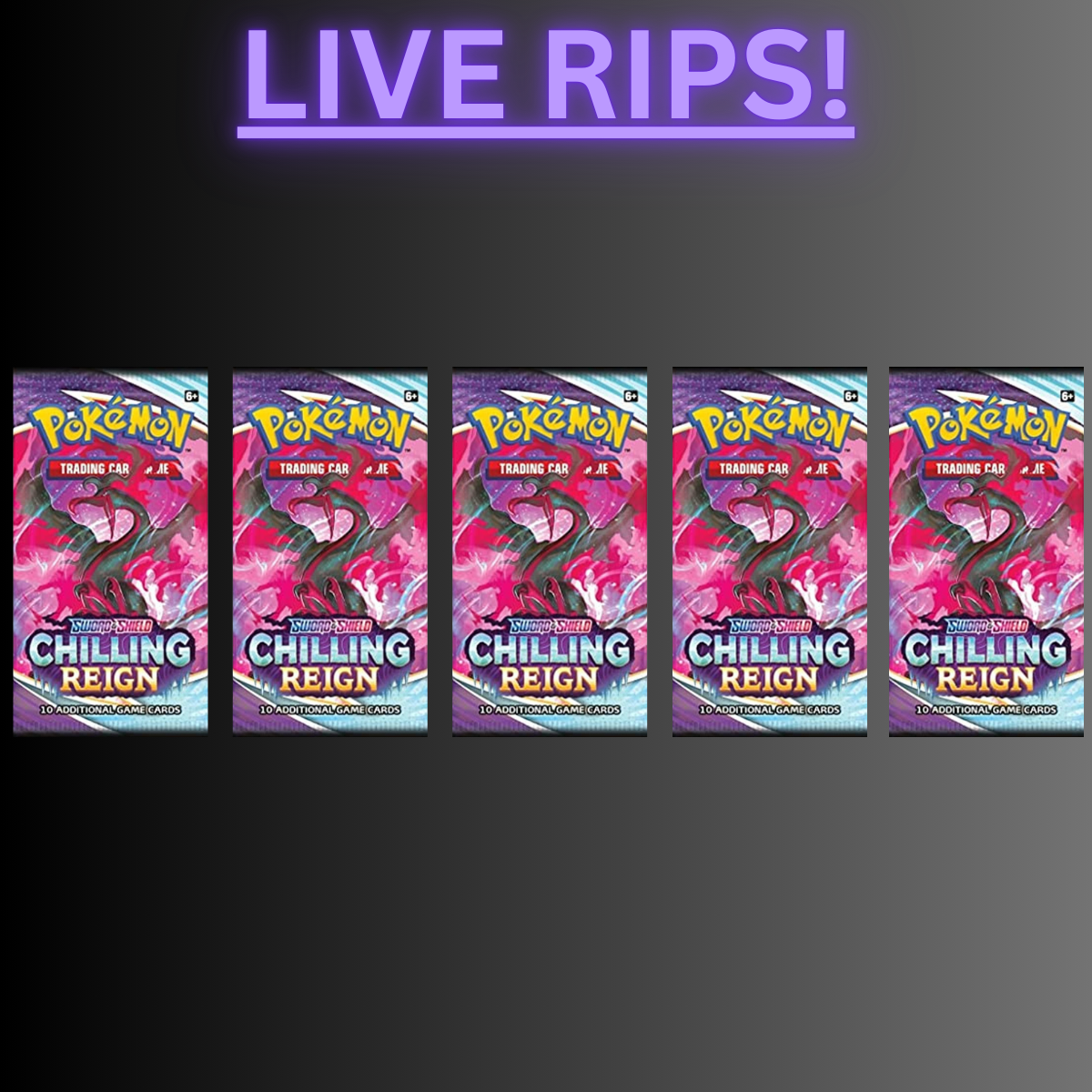 LIVE - (5) CHILLING REIGN BOOSTER PACKS